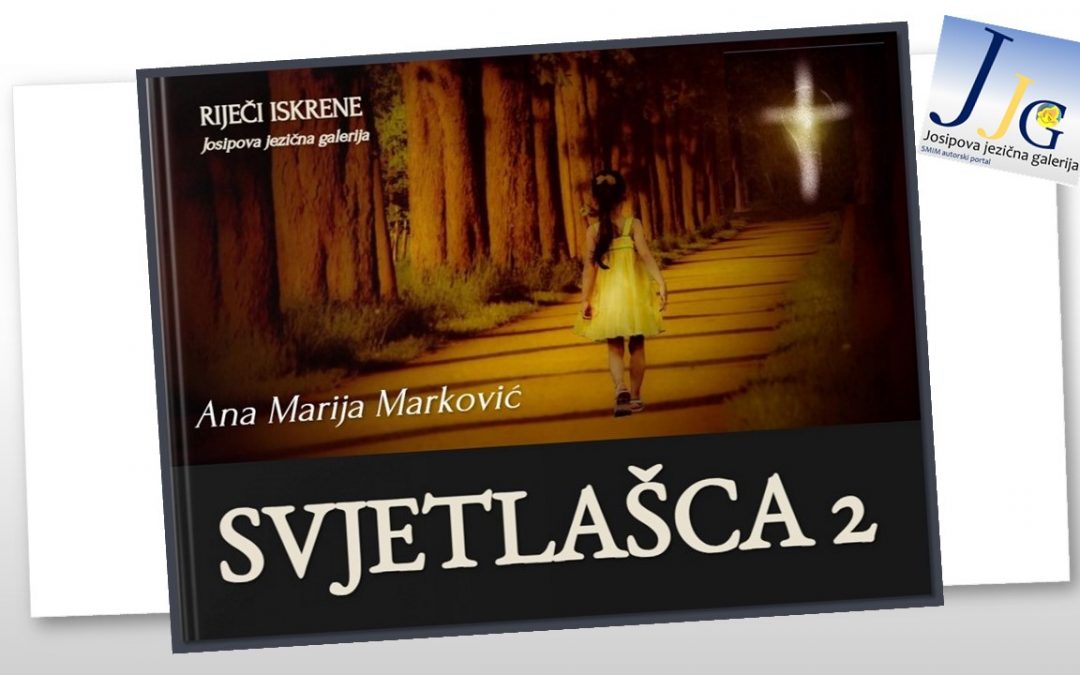 Ana Marija Marković, SVJETLAŠCA 2