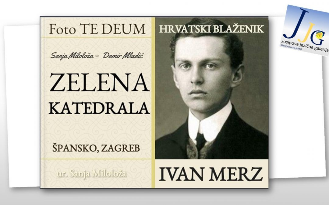 Sanja Miloloža, Damir Mladić, ZELENA KATEDRALA