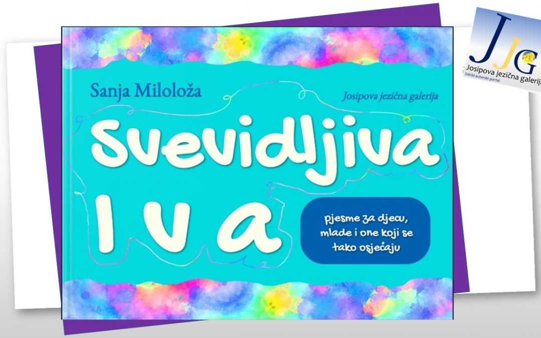 Sanja Miloloža, SVEVIDLJIVA IVA